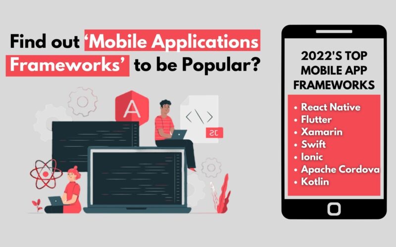 Find out “Mobile Applications” Frameworks to be Popular?